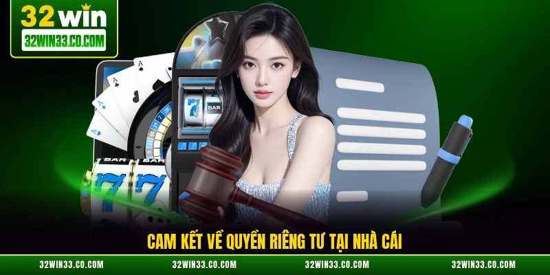 Cam kết về quyền riêng tư tại nhà cái